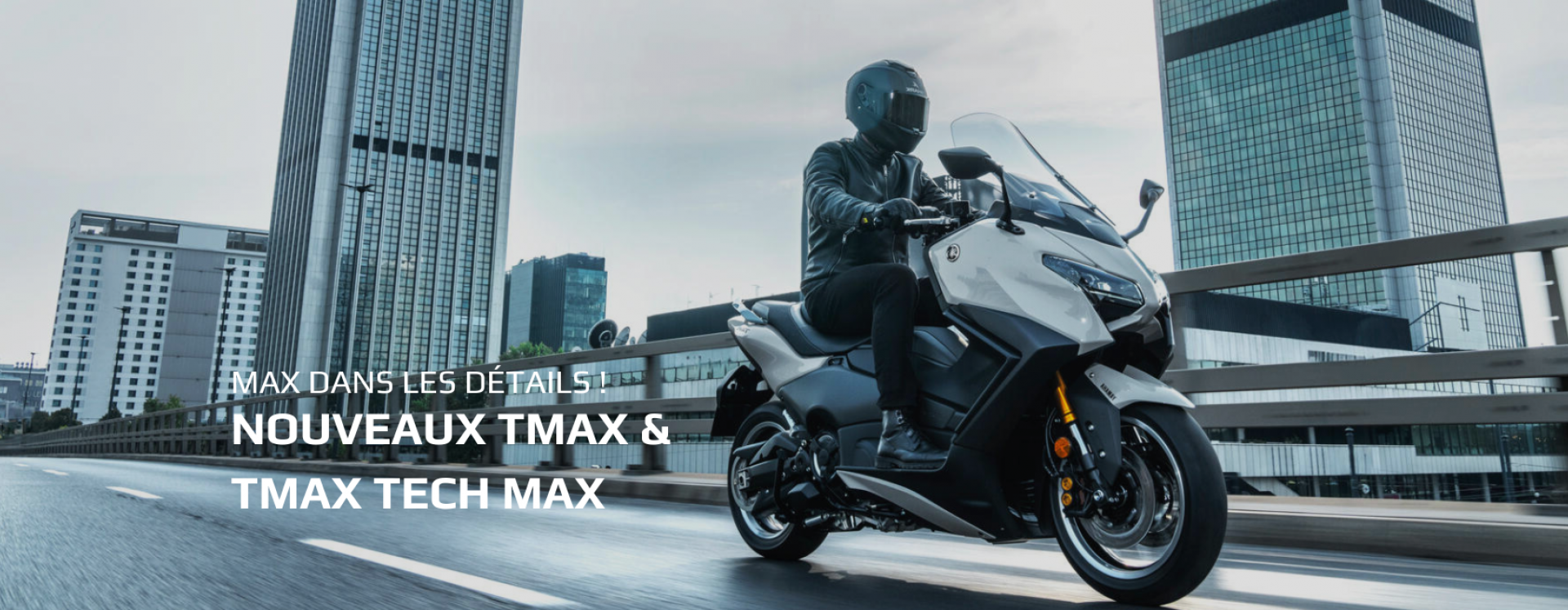 Nouveaux TMAX & TMAX Tech MAX